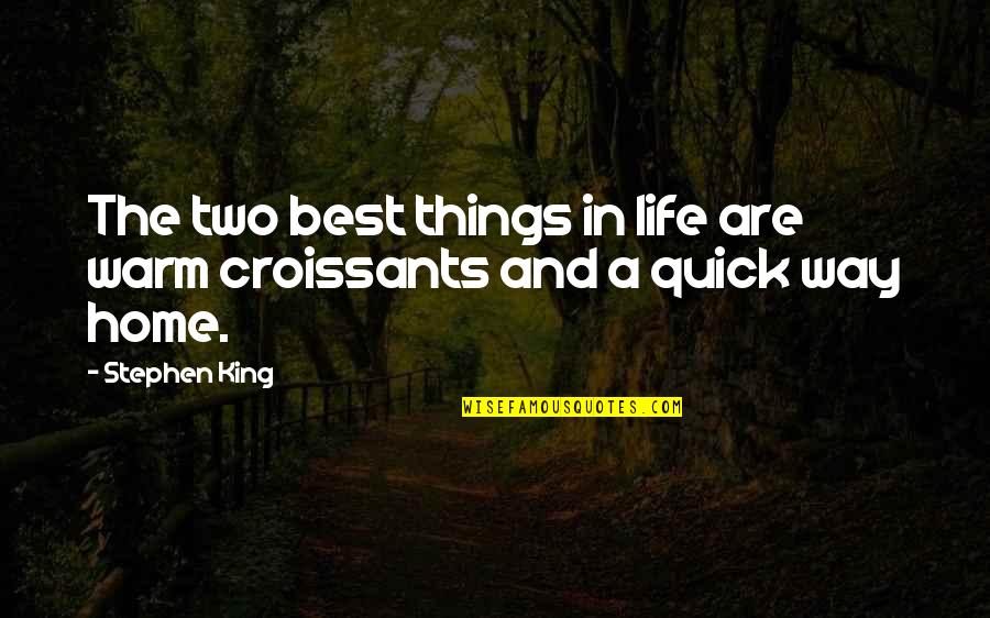 Best Home Quotes By Stephen King: The two best things in life are warm