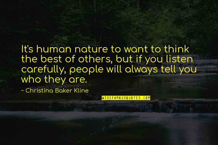 Best Human Quotes By Christina Baker Kline: It's human nature to want to think the