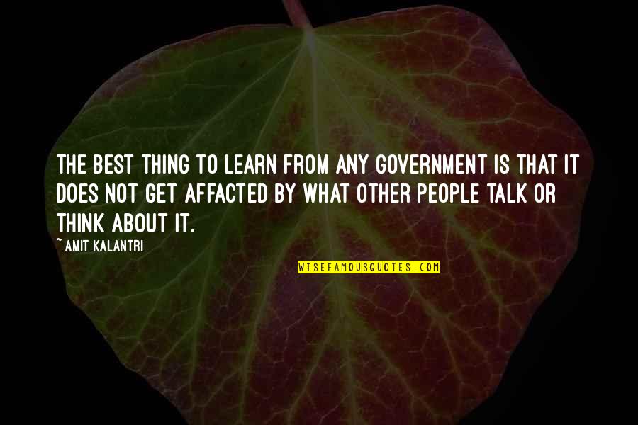 Best Humour Quotes By Amit Kalantri: The best thing to learn from any government