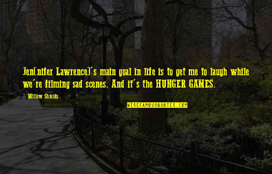 Best Hunger Games Quotes By Willow Shields: Jen[nifer Lawrence]'s main goal in life is to