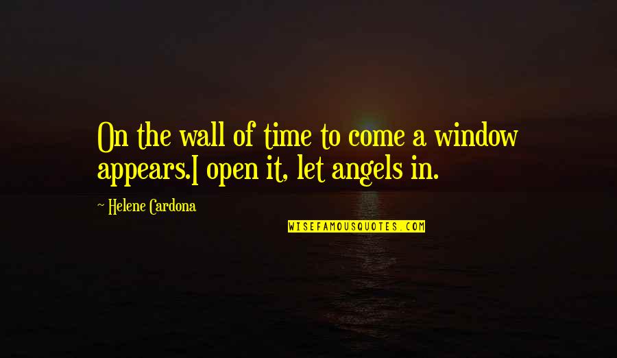 Best Hymn Quotes By Helene Cardona: On the wall of time to come a