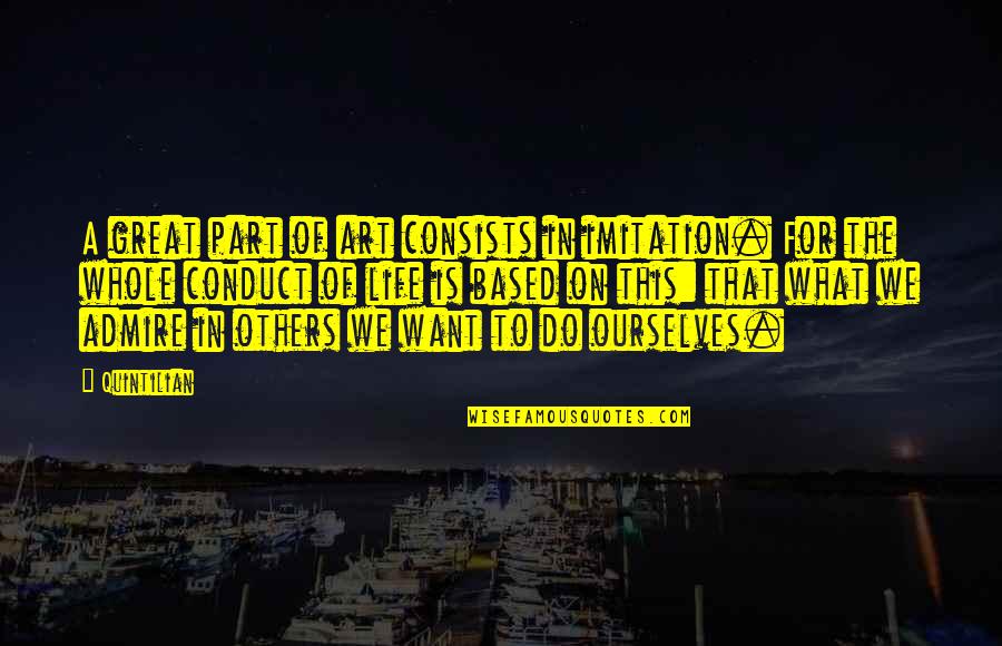 Best Imitation Quotes By Quintilian: A great part of art consists in imitation. Best Imitation Quotes By Quintilian: A great part of art consists in imitation.
