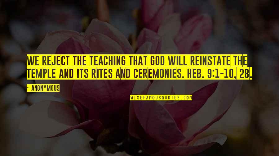 Best Impactful Quotes By Anonymous: We reject the teaching that God will reinstate