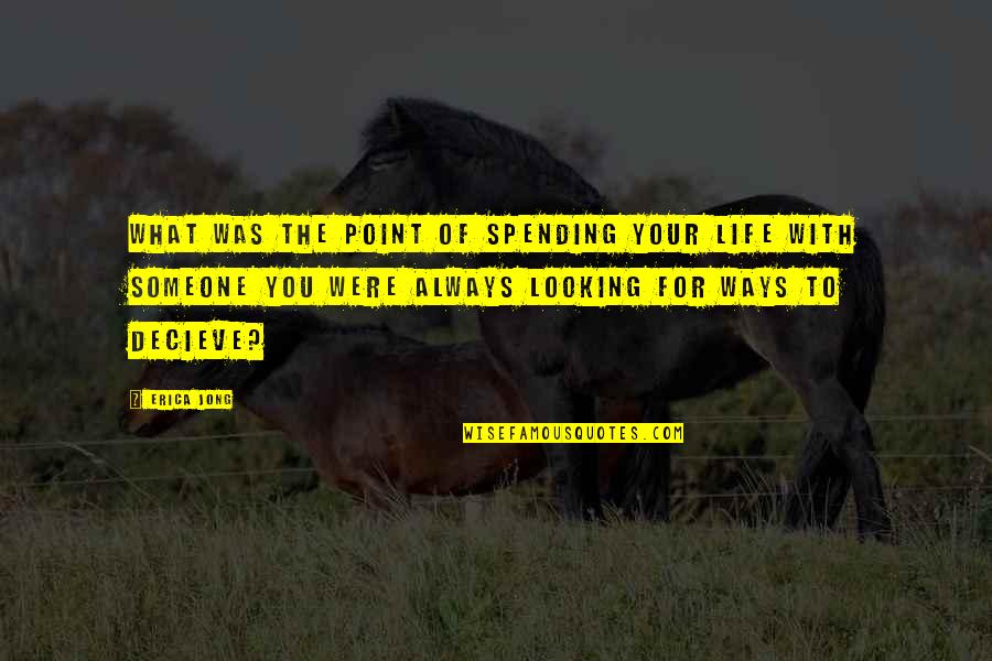 Best Inaugural Quotes By Erica Jong: What was the point of spending your life Best Inaugural Quotes By Erica Jong: What was the point of spending your life