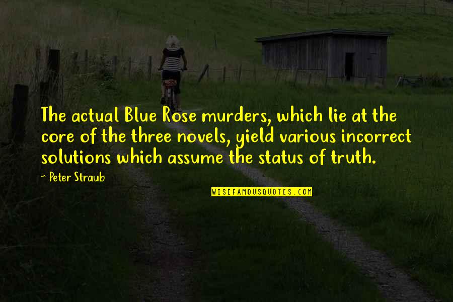 Best Incorrect Quotes By Peter Straub: The actual Blue Rose murders, which lie at