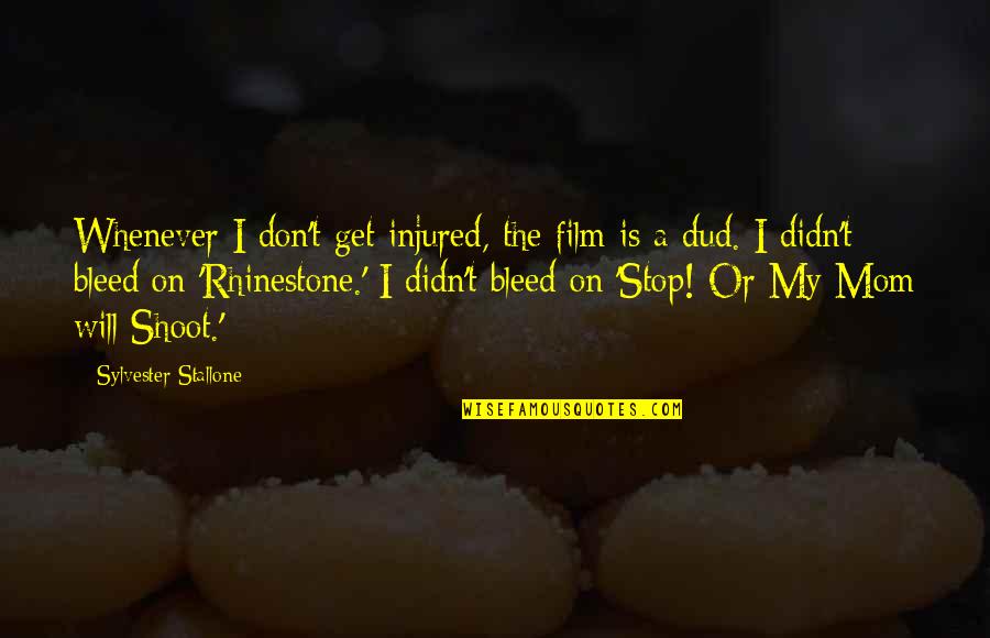 Best Injured Quotes By Sylvester Stallone: Whenever I don't get injured, the film is