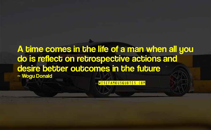 Best Inspirational Entrepreneurship Quotes By Wogu Donald: A time comes in the life of a Best Inspirational Entrepreneurship Quotes By Wogu Donald: A time comes in the life of a