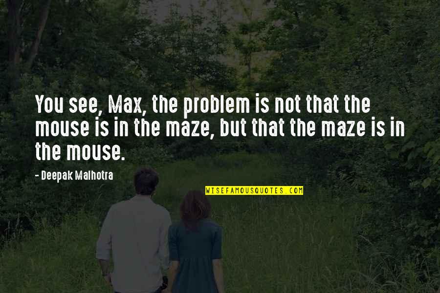 Best Inspirational Grey's Anatomy Quotes By Deepak Malhotra: You see, Max, the problem is not that
