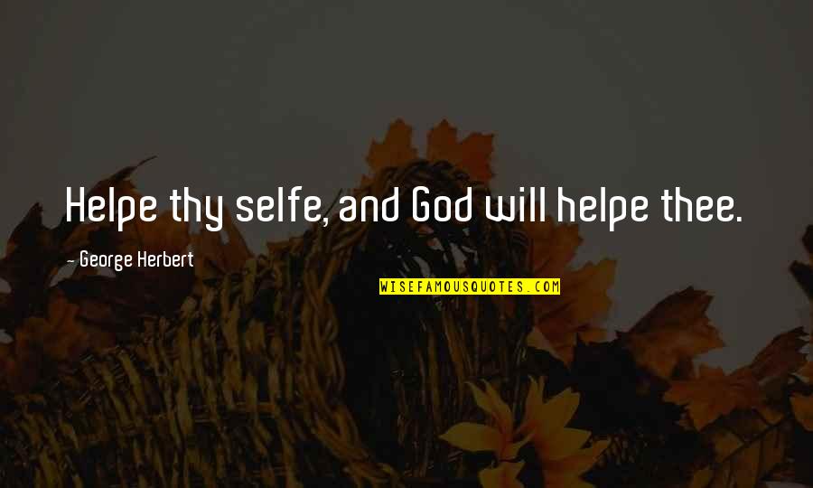 Best Inspirational Horse Quotes By George Herbert: Helpe thy selfe, and God will helpe thee.