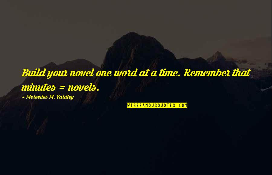 Best Inspirational Novel Quotes By Mercedes M. Yardley: Build your novel one word at a time.