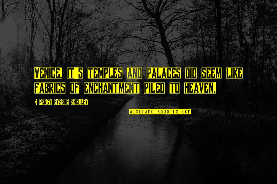 Best Inspirational Travel Quotes By Percy Bysshe Shelley: Venice, it's temples and palaces did seem like Best Inspirational Travel Quotes By Percy Bysshe Shelley: Venice, it's temples and palaces did seem like