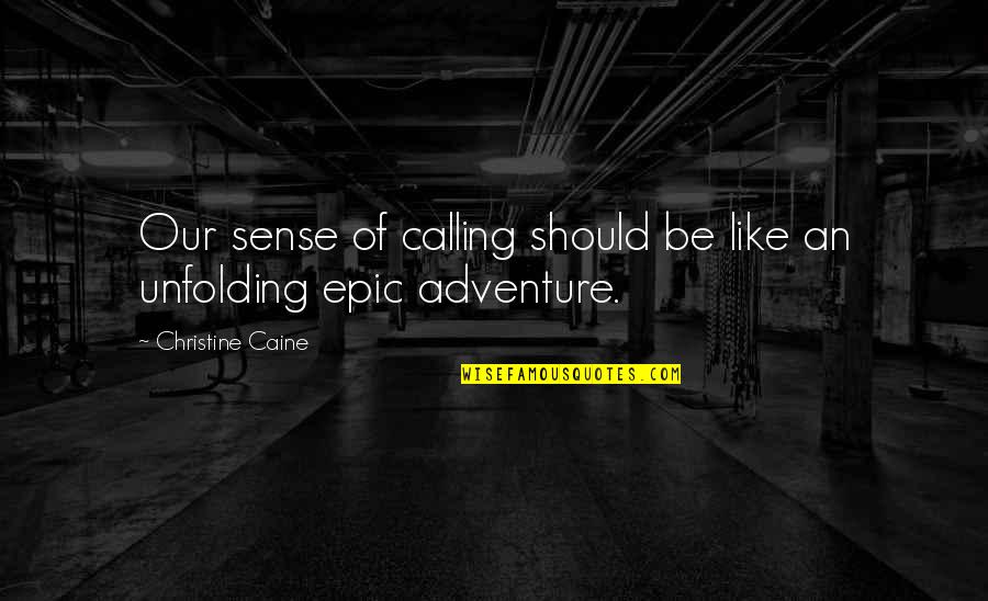 Best Instagram Accounts Quotes By Christine Caine: Our sense of calling should be like an Best Instagram Accounts Quotes By Christine Caine: Our sense of calling should be like an