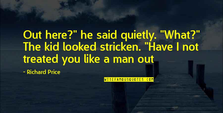 Best Instagram Travel Quotes By Richard Price: Out here?" he said quietly. "What?" The kid Best Instagram Travel Quotes By Richard Price: Out here?" he said quietly. "What?" The kid