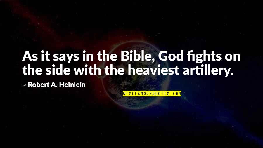 Best Insurance Company Quotes By Robert A. Heinlein: As it says in the Bible, God fights