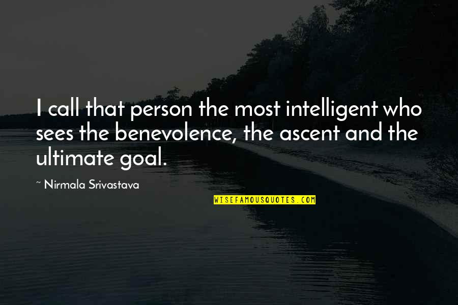Best Intelligent Love Quotes By Nirmala Srivastava: I call that person the most intelligent who