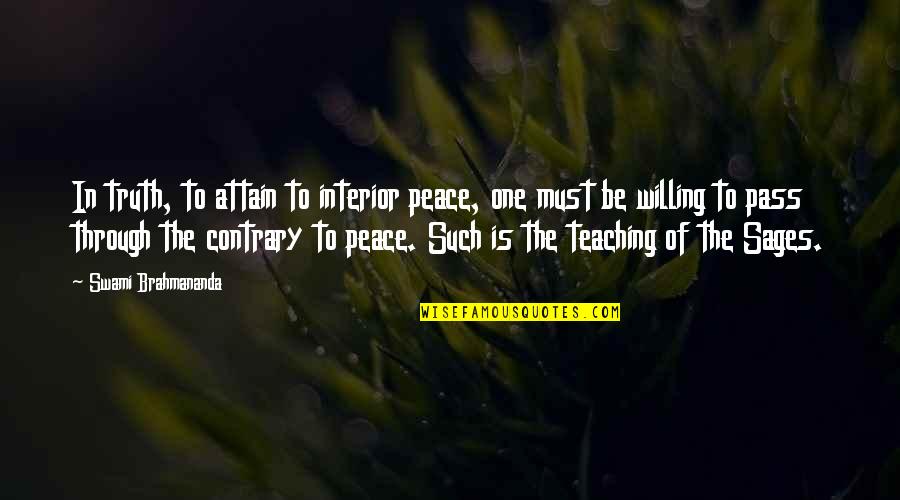 Best Interior Quotes By Swami Brahmananda: In truth, to attain to interior peace, one