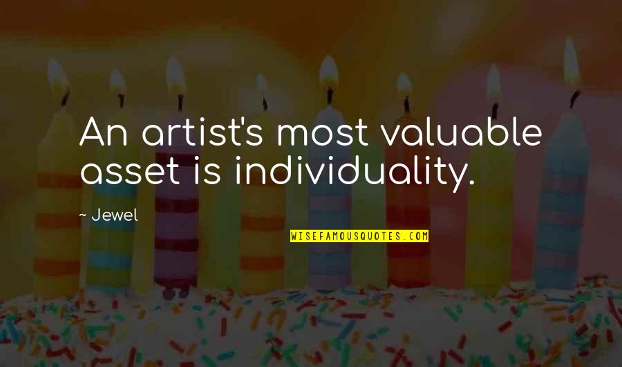 Best Intp Quotes By Jewel: An artist's most valuable asset is individuality.