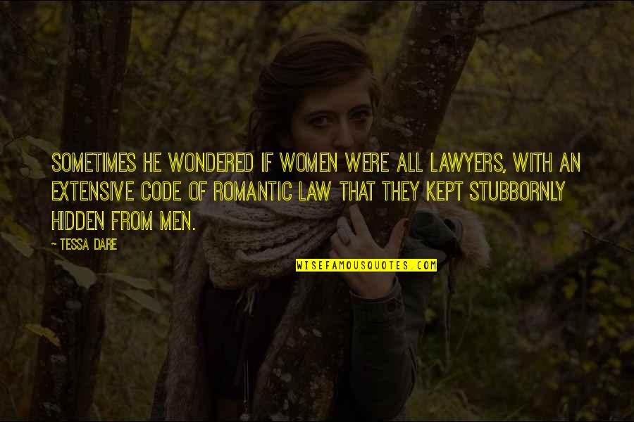 Best Irish Blessings And Quotes By Tessa Dare: Sometimes he wondered if women were all lawyers,