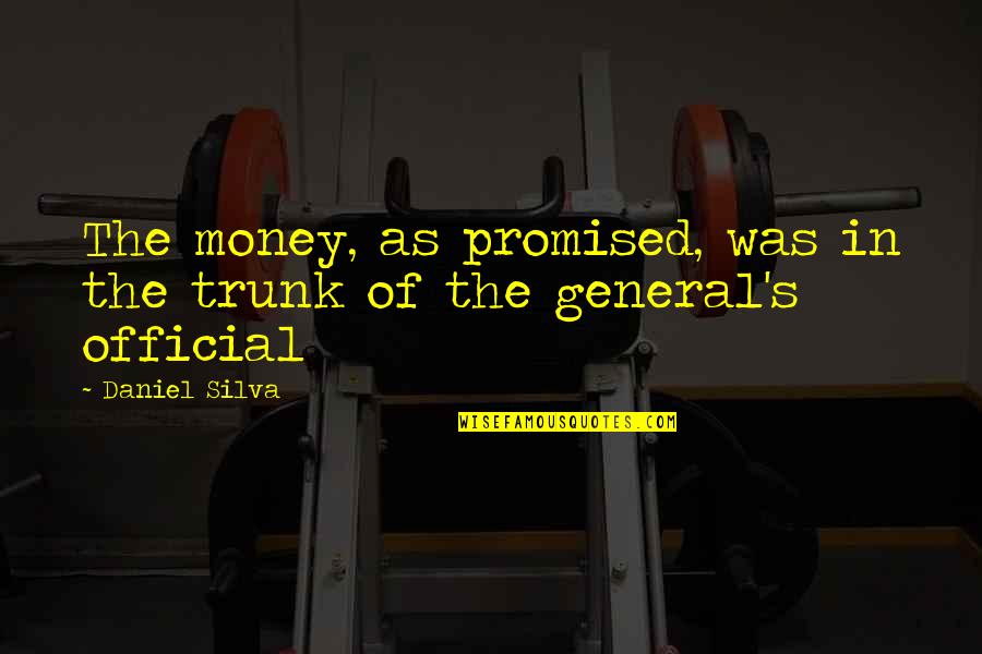 Best Izzie Stevens Quotes By Daniel Silva: The money, as promised, was in the trunk