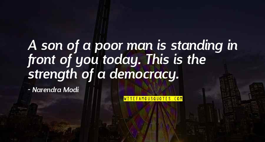 Best Jack Reacher Quotes By Narendra Modi: A son of a poor man is standing