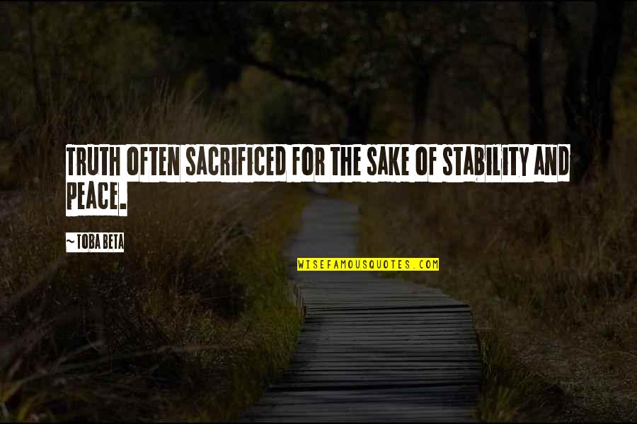 Best Jack Reacher Quotes By Toba Beta: Truth often sacrificed for the sake of stability