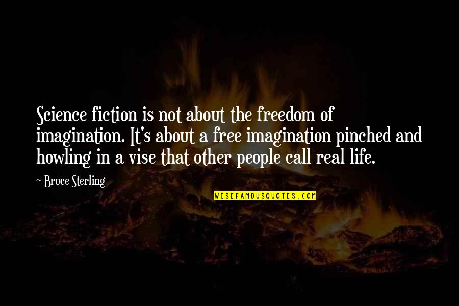 Best Jamaican Quotes By Bruce Sterling: Science fiction is not about the freedom of Best Jamaican Quotes By Bruce Sterling: Science fiction is not about the freedom of