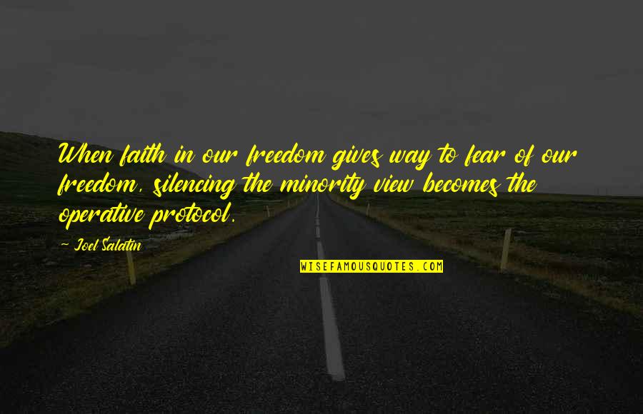 Best Joel Salatin Quotes By Joel Salatin: When faith in our freedom gives way to Best Joel Salatin Quotes By Joel Salatin: When faith in our freedom gives way to