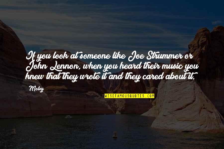 Best John Lennon Quotes By Moby: If you look at someone like Joe Strummer Best John Lennon Quotes By Moby: If you look at someone like Joe Strummer
