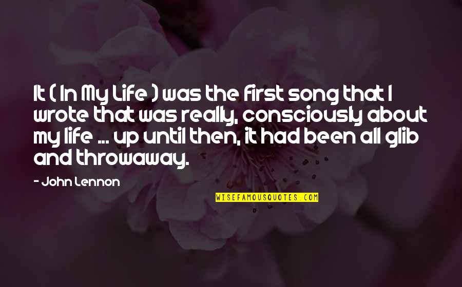 Best John Lennon Song Quotes By John Lennon: It ( In My Life ) was the Best John Lennon Song Quotes By John Lennon: It ( In My Life ) was the