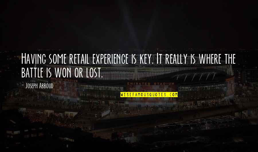 Best John Pinette Quotes By Joseph Abboud: Having some retail experience is key. It really