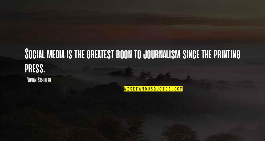 Best Journalism Quotes By Vivian Schiller: Social media is the greatest boon to journalism