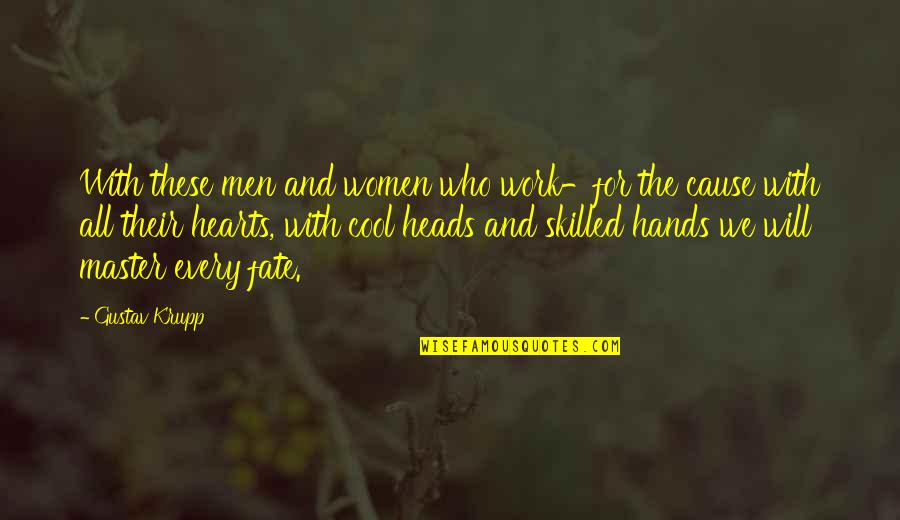 Best Jrr Tolkien Quotes By Gustav Krupp: With these men and women who work-for the Best Jrr Tolkien Quotes By Gustav Krupp: With these men and women who work-for the