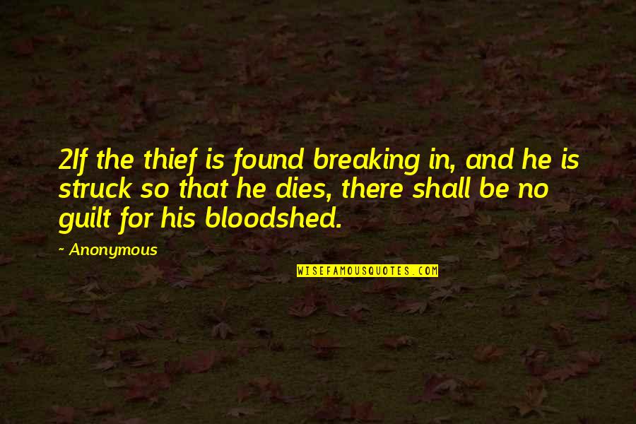Best Karva Chauth Quotes By Anonymous: 2If the thief is found breaking in, and