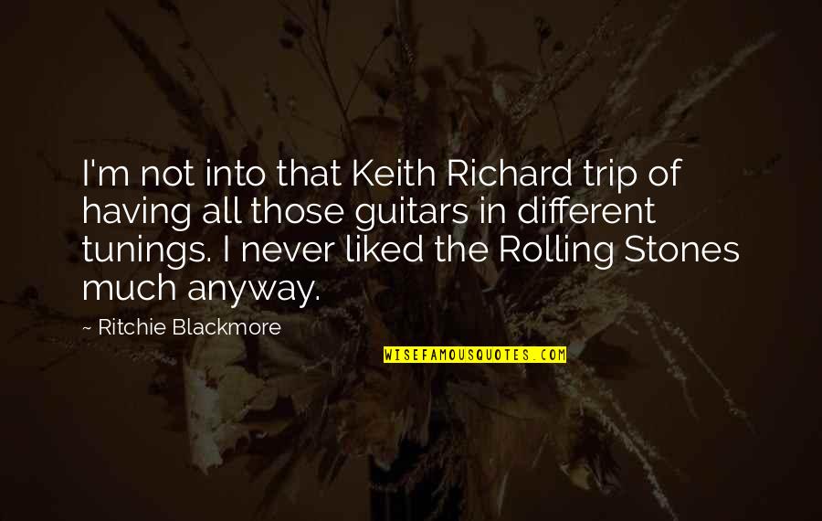 Best Keith Richard Quotes By Ritchie Blackmore: I'm not into that Keith Richard trip of