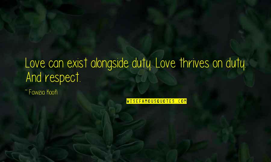 Best Krusty The Clown Quotes By Fawzia Koofi: Love can exist alongside duty. Love thrives on