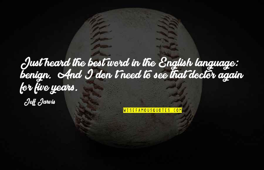 Best Language Quotes By Jeff Jarvis: Just heard the best word in the English Best Language Quotes By Jeff Jarvis: Just heard the best word in the English