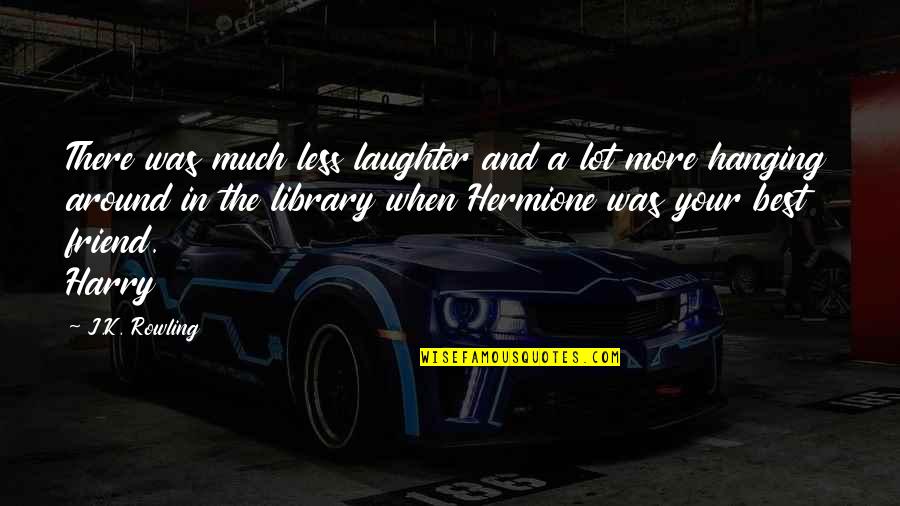 Best Laughter Quotes By J.K. Rowling: There was much less laughter and a lot