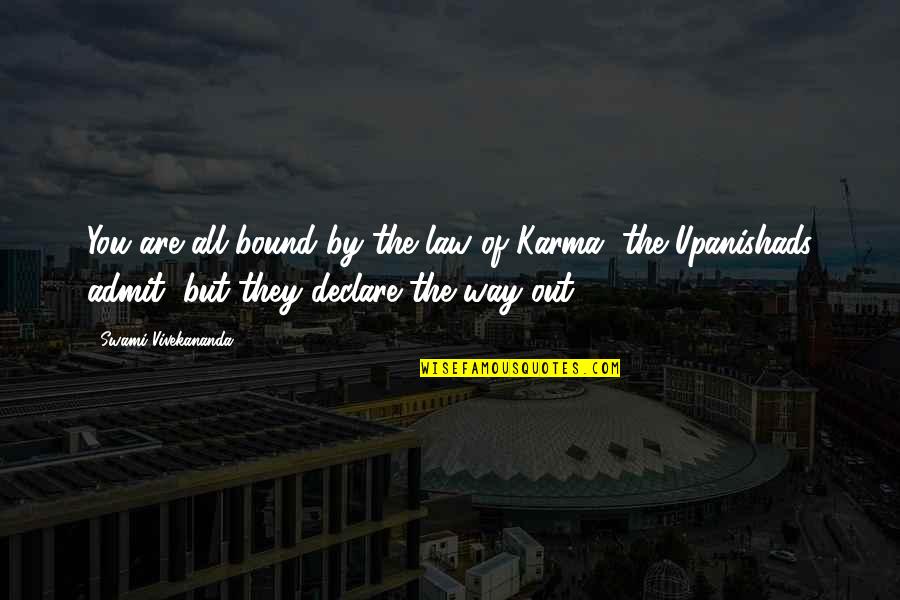 Best Law Of Karma Quotes By Swami Vivekananda: You are all bound by the law of Best Law Of Karma Quotes By Swami Vivekananda: You are all bound by the law of
