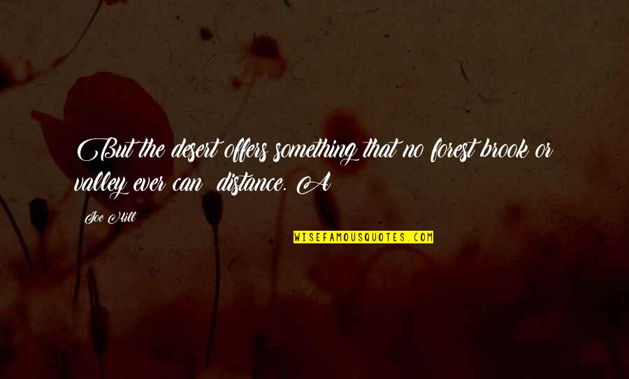 Best Leftist Quotes By Joe Hill: But the desert offers something that no forest