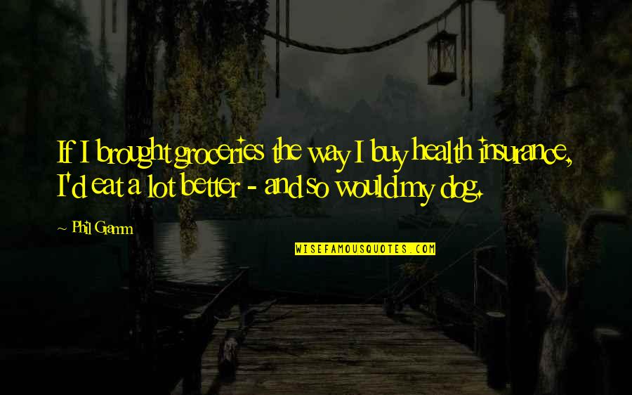 Best Legolas Quotes By Phil Gramm: If I brought groceries the way I buy Best Legolas Quotes By Phil Gramm: If I brought groceries the way I buy