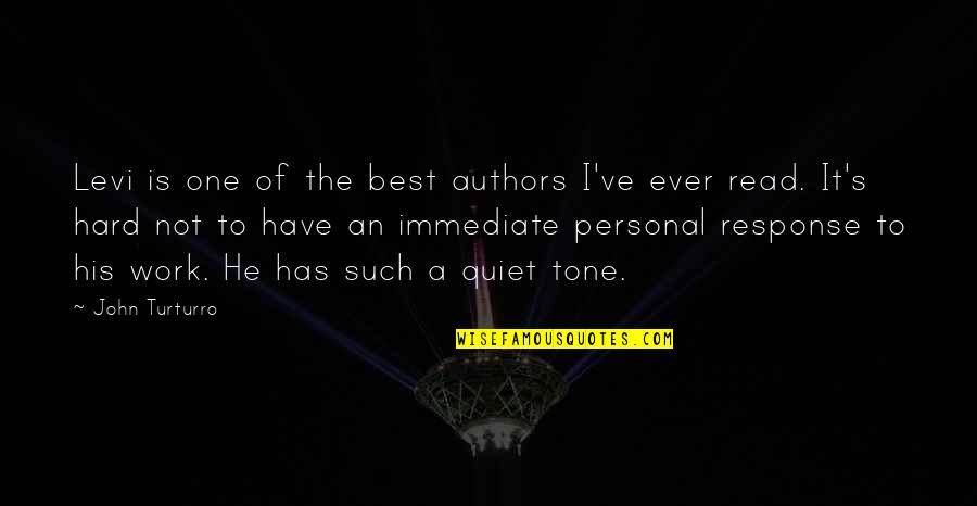 Best Levi Quotes By John Turturro: Levi is one of the best authors I've Best Levi Quotes By John Turturro: Levi is one of the best authors I've