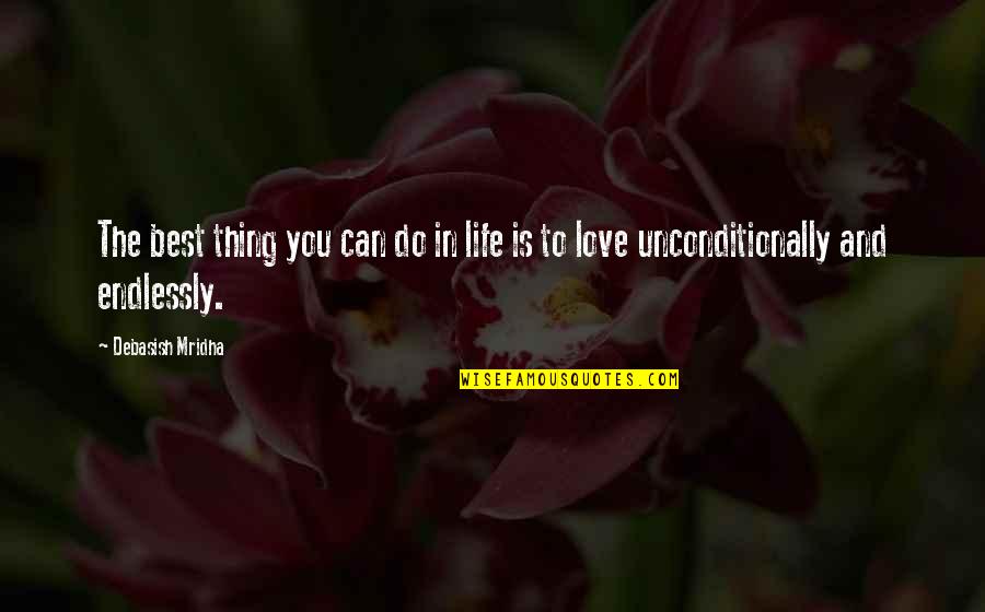 Best Life And Inspirational Quotes By Debasish Mridha: The best thing you can do in life