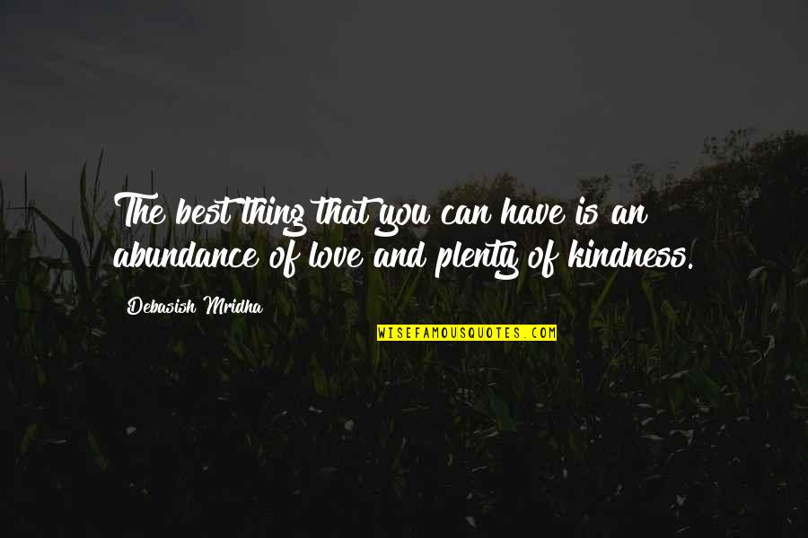 Best Life And Inspirational Quotes By Debasish Mridha: The best thing that you can have is