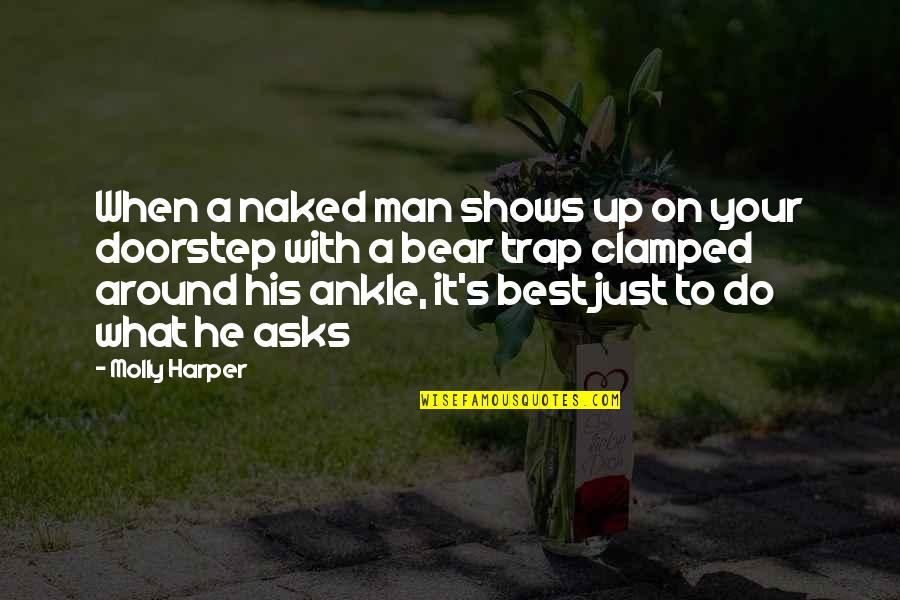 Best Lines Quotes By Molly Harper: When a naked man shows up on your