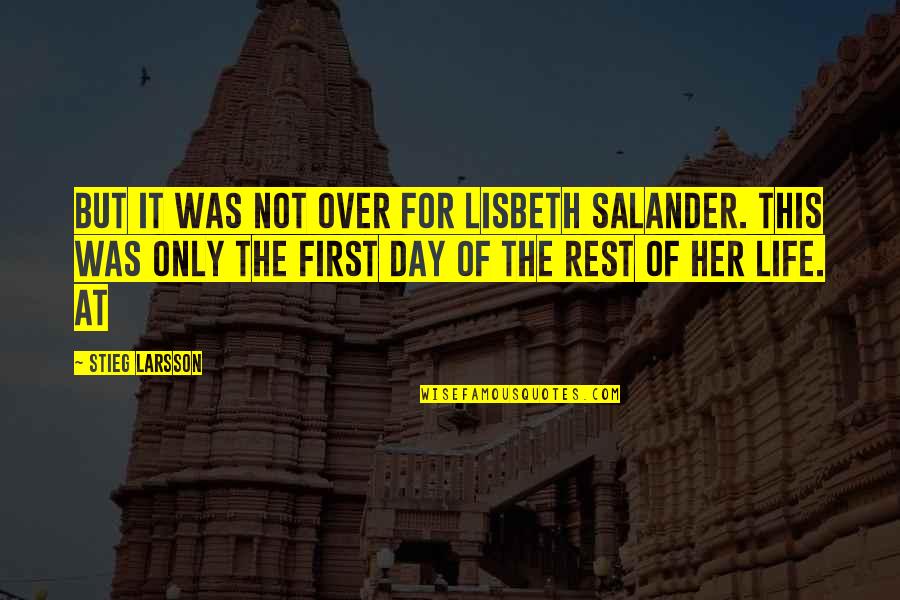 Best Lisbeth Salander Quotes By Stieg Larsson: But it was not over for Lisbeth Salander. Best Lisbeth Salander Quotes By Stieg Larsson: But it was not over for Lisbeth Salander.
