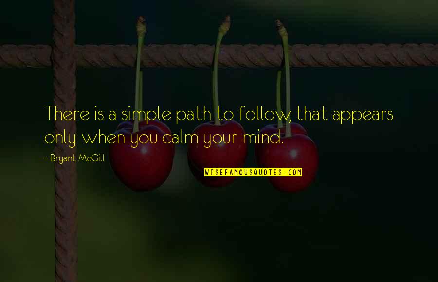 Best Lock Stock Quotes By Bryant McGill: There is a simple path to follow, that