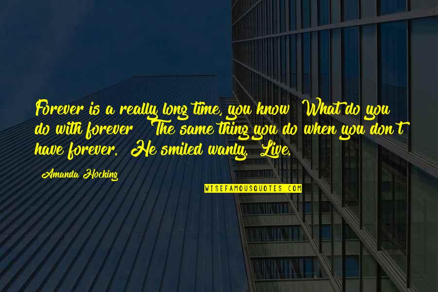 Best Long Inspirational Quotes By Amanda Hocking: Forever is a really long time, you know? Best Long Inspirational Quotes By Amanda Hocking: Forever is a really long time, you know?