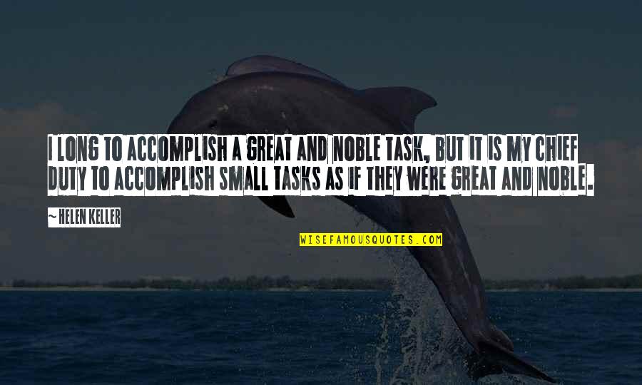 Best Long Inspirational Quotes By Helen Keller: I long to accomplish a great and noble