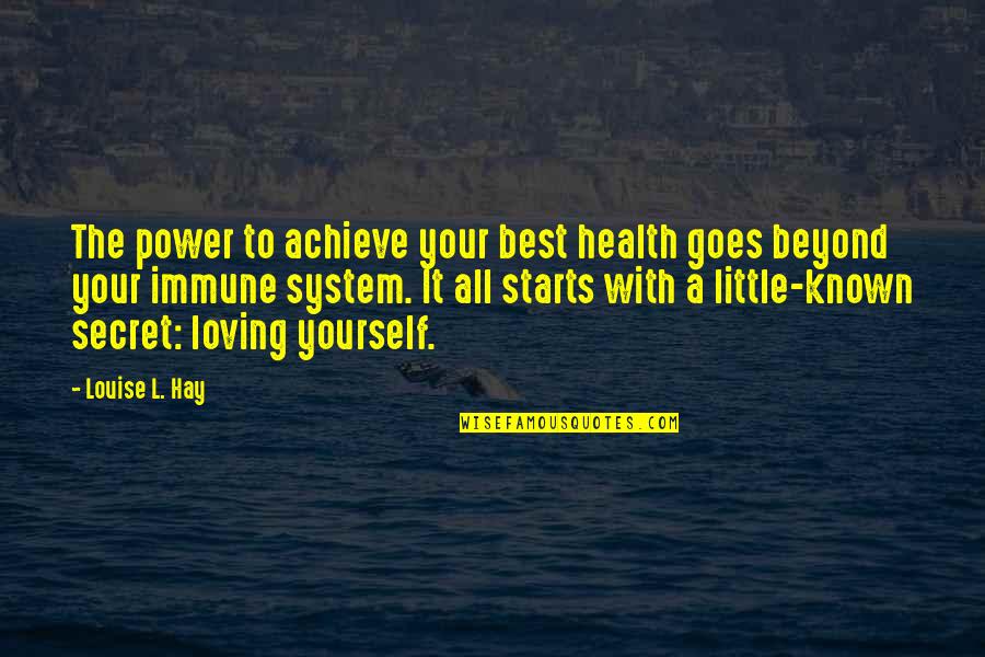 Best Louise Quotes By Louise L. Hay: The power to achieve your best health goes