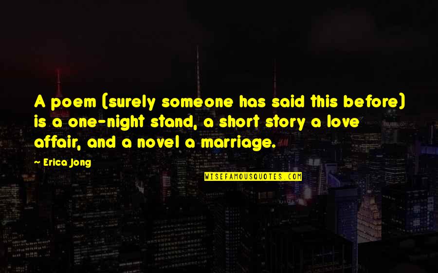 Best Love Novel Quotes By Erica Jong: A poem (surely someone has said this before)